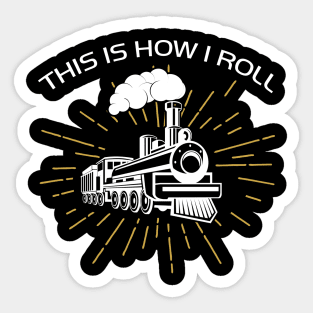 This is How I Roll Train Sticker